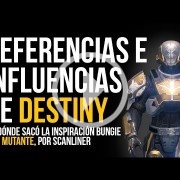 Scanliner repasa las influencias de Destiny