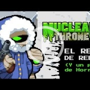 Noche de streaming: ¡Más Nuclear Throne!