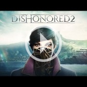 E3 2016: Dishonored 2 convence sin dificultad con este nuevo tráiler