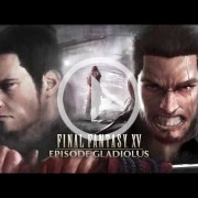 Tráiler de Episode Gladiolus, la primera expansión de Final Fantasy XV