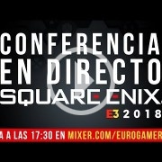 En directo a las 19:00h - E3 2018: Conferencia de Square-Enix