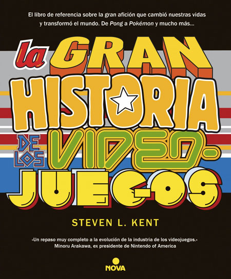 La gran historia de los videojuegos, de Steven L. Kent