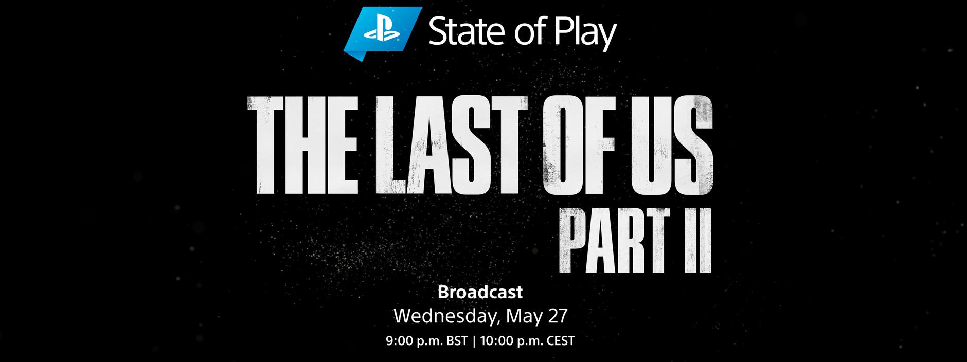 The Last of Us Parte II tendrá su State of Play el miércoles The Last of Us Parte II tendrá su State of Play el miércoles